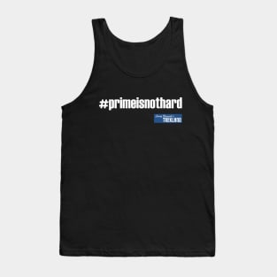 #primeisnothard Tank Top